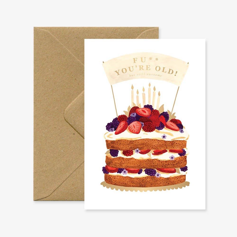 ALL THE WAYS TO SAY - Europe - F*ck you're old! - Birthday Greeting card