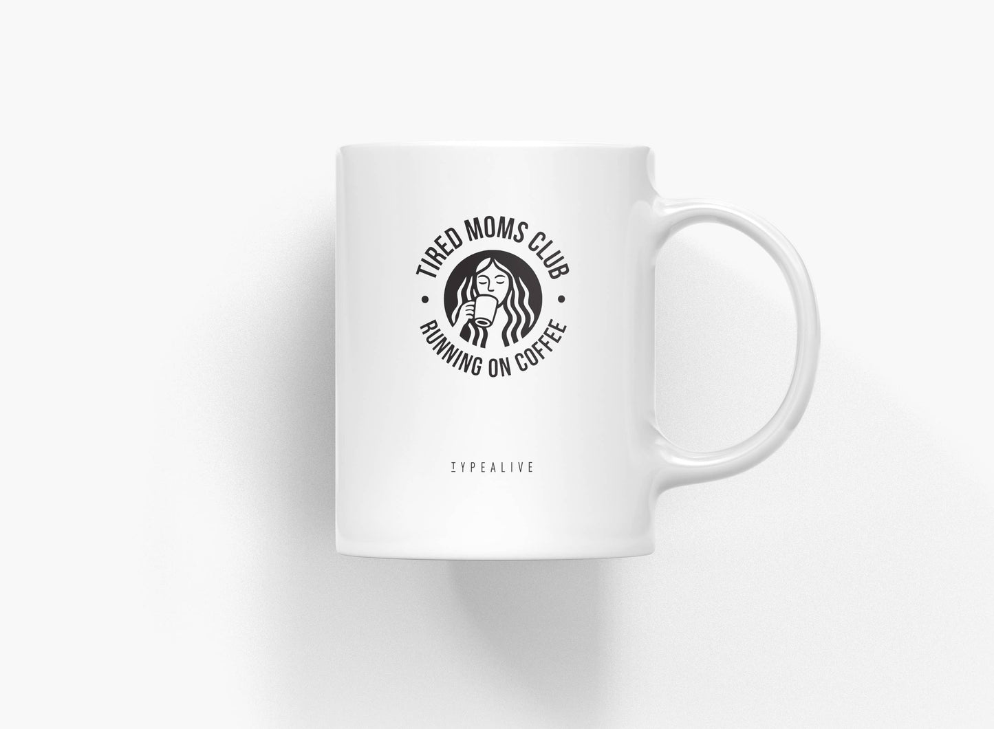typealive - Ceramic mug / Tired Moms