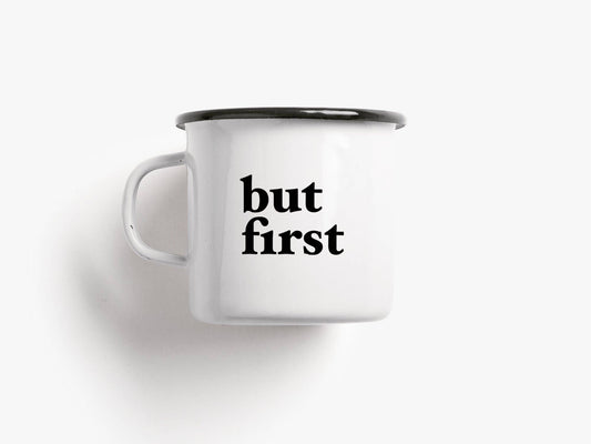 typealive - Enamel mug/But First