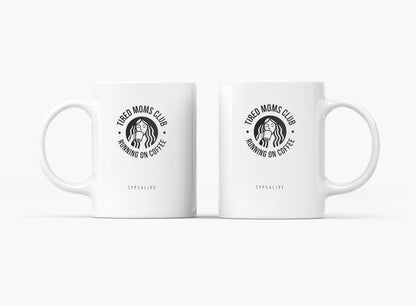 typealive - Ceramic mug / Tired Moms