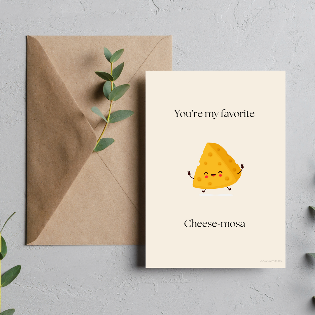 Card- You're my favorite Cheese-mosa
