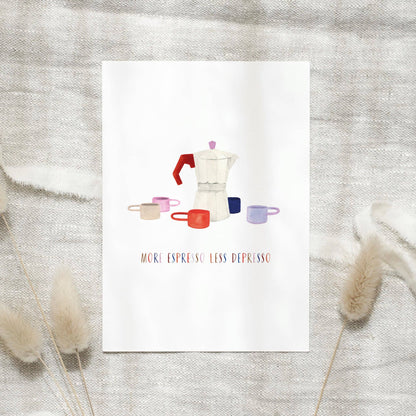 Leo La Douce- Postcard · More espresso less depresso