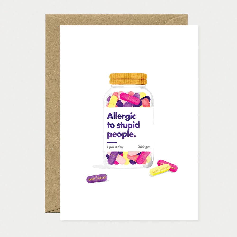ALL THE WAYS TO SAY - Europe - Allergic to stupid people - Greeting card