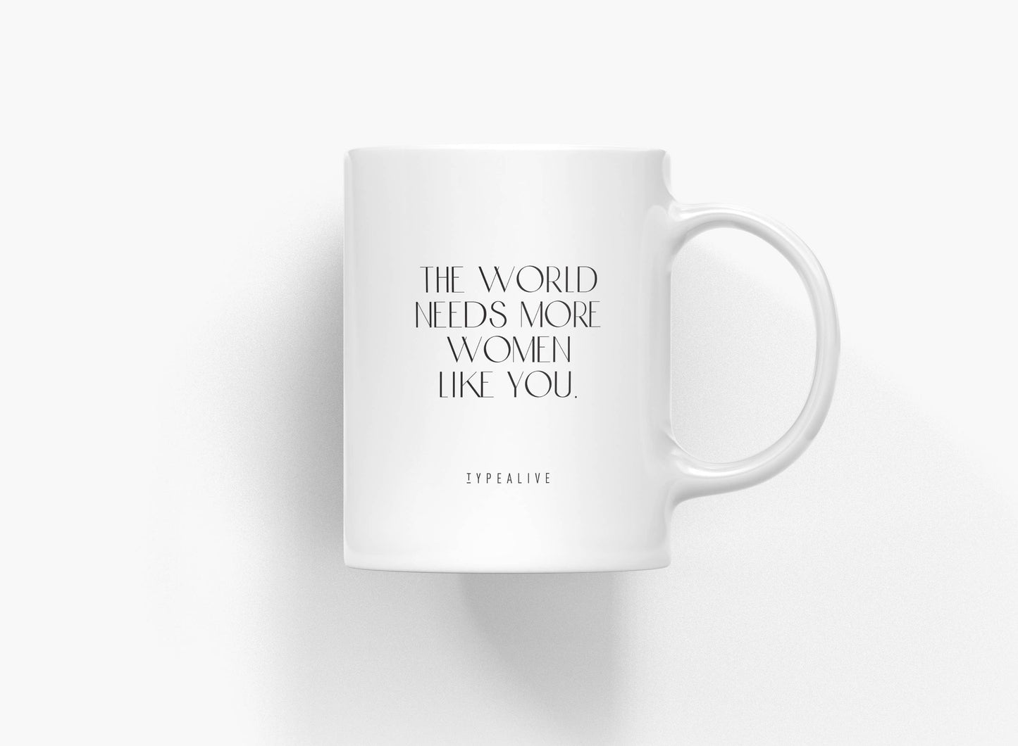 typealive - Ceramic mug/Women Like You