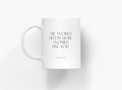 typealive - Ceramic mug/Women Like You