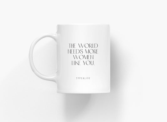 typealive - Ceramic mug/Women Like You