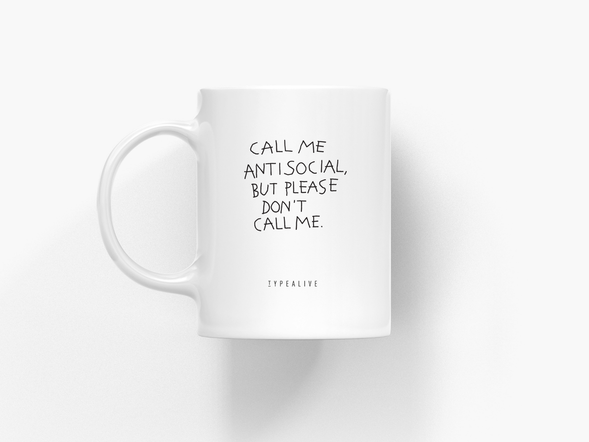typealive - Ceramic mug / Don't Call Me