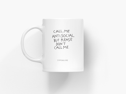 typealive - Ceramic mug / Don't Call Me