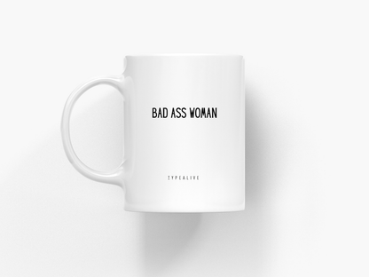 typealive - Ceramic Mug / Bad Ass Women
