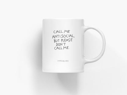 typealive - Ceramic mug / Don't Call Me